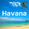HD Studio - Havana - Single
